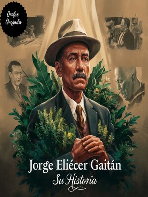 cover image of Jorge Eliécer Gaitán Su Historia